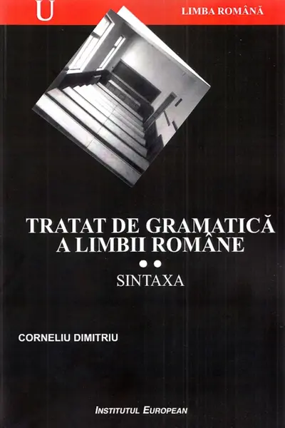 Tratat de gramatică a limbii române Vol.2: Sintaxa