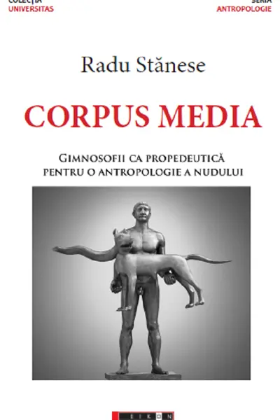 Corpus Media. Gimnosofii ca propedeutică pentru o antropologie a nudului