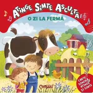 O zi la fermă. Atinge, simte, ascultă