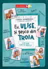 Eu, Ulise, si gasca din Troia