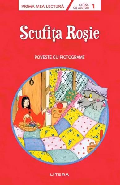 Prima mea lectura. SCUFITA ROSIE Poveste cu pictograme Nivelul 1