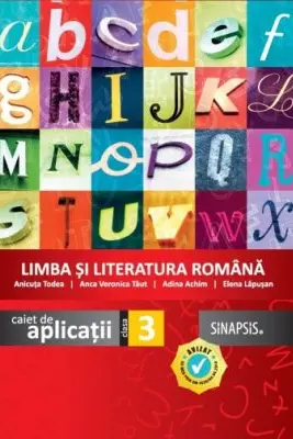 Caiet de aplicatii. Limba si Literatura Romana, clasa a 3-a