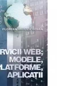 Servicii WEB. Modele, Platforme, Aplicatii