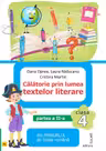 Calatorie prin lumea textelor literare. Partea 2. Din manualul de limba romana pentru clasa a 4-a, AL