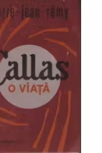 Callas - O viata