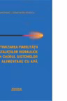 Optimizarea fiabilitatii instalatiilor hidraulice din cadrul sistemelor de alimentare cu apa