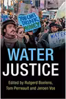 Water Justice - Rutgerd Boelens, Tom Perreault, Jeroen Vos