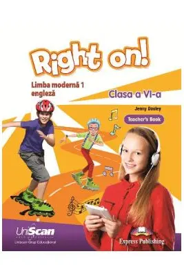Right on! Limba moderna 1 Limba engleza Clasa a 6-a Manual profesor