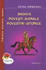 Snoave. Povesti morale. Povestiri istorice
