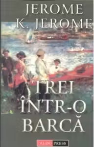 Trei intr-o barca (fara a mai socoti si cainele)