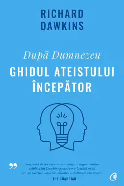 Dupa Dumnezeu. Ghidul ateistului incepator