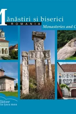 Calator prin tara mea. Manastiri si biserici, bilingva romana - engleza