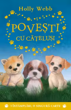 Povesti cu catelusi. Holly Webb