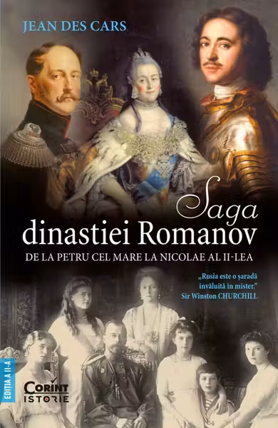 Saga dinastiei Romanov. De la Petru cel Mare la Nicolae al 2-lea (Editia a 3-a)