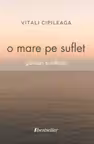 O mare pe suflet