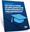 Decizii si forme de implementare in invatamantul preuniversitar