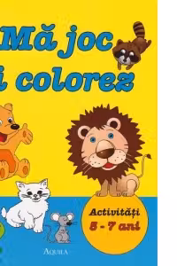 Ma joc si colorez. Activitati 5-7 ani