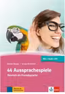 44 Aussprachespiele, Buch + 2 Audio-CDs + Online-Angebot. Deutsch als Fremdsprache