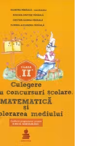 Matematica si explorarea mediului, auxiliar clasa a 2-a. Culegere pentru concursuri scolare
