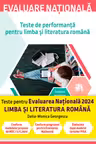 Evaluare națională 2024. Teste de performanță pentru limba și literatura română
