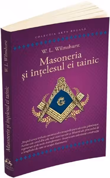 Masoneria si intelesul ei tainic