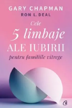 Cele cinci limbaje ale iubirii pentru familiile vitrege