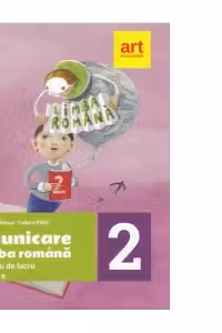 Comunicare in limba romana. Caietul meu de lucru. Clasa a II-a. Partea II-a