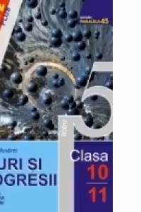 SIRURI SI PROGRESII. MATEMATICA PENTRU ELEVI SI PROFESORI