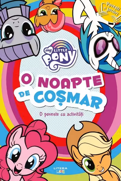 MY LITTLE PONY. O noapte de cosmar. O poveste cu activitati