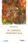 Perspektiv. PE CARARILE OMENESCULUI.