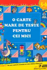 O carte mare de teste pentru cei mici. 5-6 ani