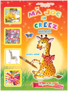 Ma joc si creez. 4-5 ani