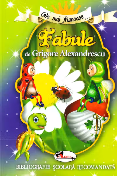 Cele mai frumoase... Fabule de Grigore Alexandrescu