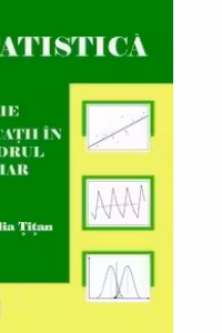 Statistica. Teorie. Aplicatii in sectorul tertiar