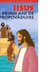 Biblia pentru copii 8. Iisus si primii ani de propovaduire