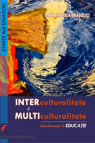 Interculturalitate si multiculturalitate. Interferente in educatie