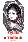 Aglaia a Vadanii