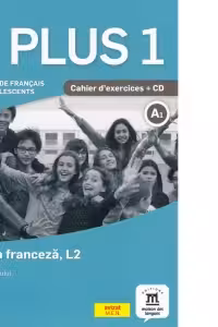 A plus 1. Methode de francais pour adolescents. Clasa a VI-a. Limba franceza, L2. Caietul elevului + CD