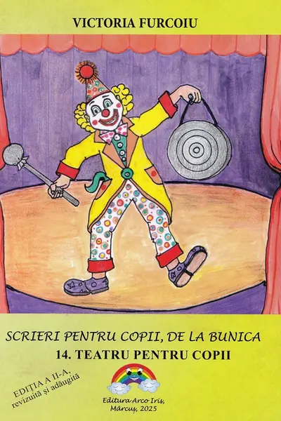 Scrieri pentru copii de la bunica Vol.14: Teatru pentru copii Ed.2