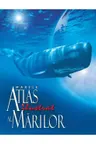 Marele atlas ilustrat al marilor