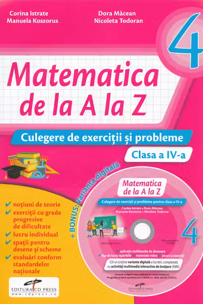 Matematica de la A la Z - Clasa a 4-a - Culegere de exercitii si probleme + CD