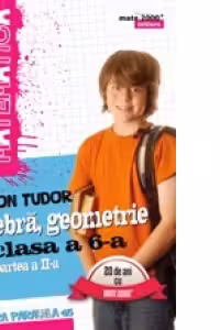Matematica. Algebra, Geometrie. Clasa a VI-a. Initiere. Partea a II-a, Semestrul 2 (anul scolar 2016-2017)