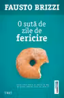 O suta de zile de fericire