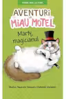 AVENTURI LA MIAU MOTEL. MARTY MAGICIANUL. Shelley Swanson Sateren