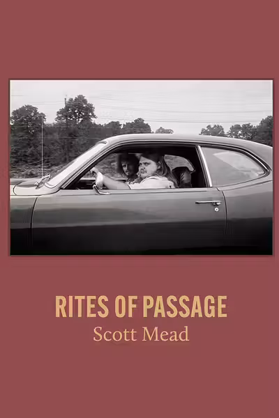 Scott Mead: Rites of Passage