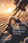 Fracturi identitare. Secvente critice