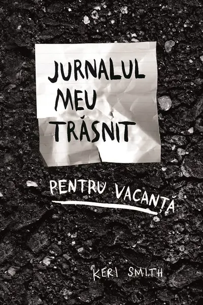 Jurnalul meu trasnit pentru vacanta. Ed.ll