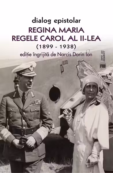 Dialog epistolar. Regina Maria si Regele Carol al II-lea