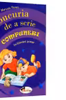Bucuria de a scrie compuneri