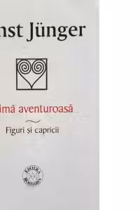 Inima aventuroasa. Figuri si capricii